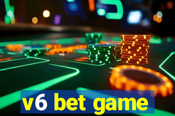 v6 bet game